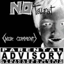No Talent Nor Comment : Deuxième Demo